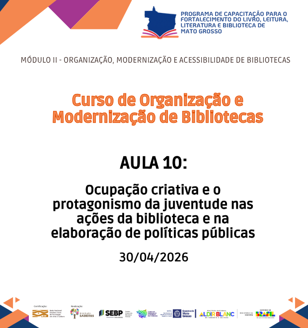 Curso 3 - Aula 10 - Ocupação criativa e o protagonismo da juventude nas ações da biblioteca e na elaboração de políticas públicas