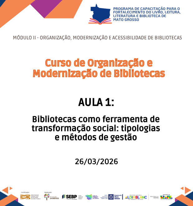 Curso 3 - Aula 01 - Bibliotecas como ferramenta de transformação social: tipologias e métodos de gestão