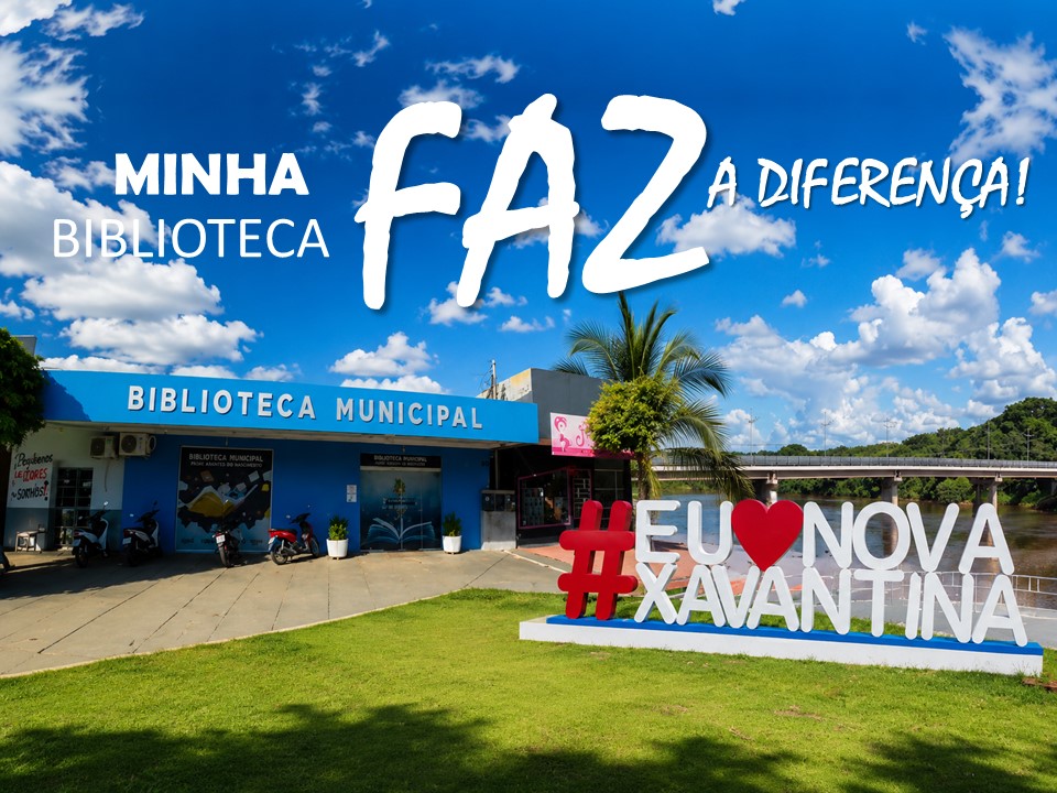 NOVA XAVANTINA - BIBLIOTECA MUNICIPAL PADRE ARANTES DO NASCIMENTO